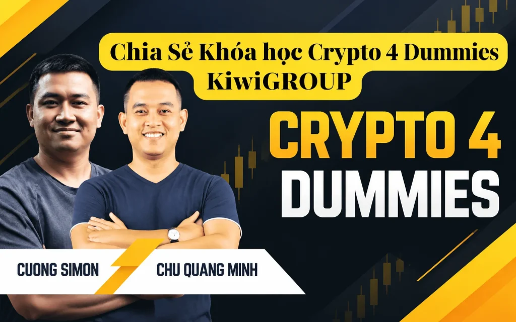 Chia sẻ Khóa học Crypto 4 Dummies KiwiGROUP