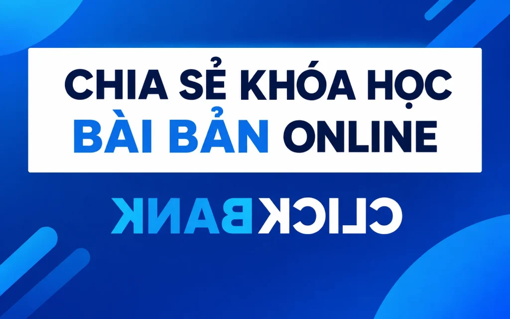 Khóa Học Bài Bản Online Clickbank No Web