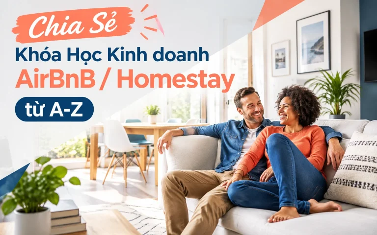 Khóa Học Kinh doanh AirBnB / Homestay từ A-Z