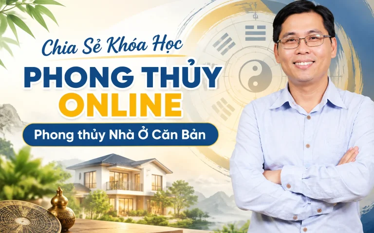 Khóa Học phong thủy online – Phong thủy Nhà Ở Căn Bản