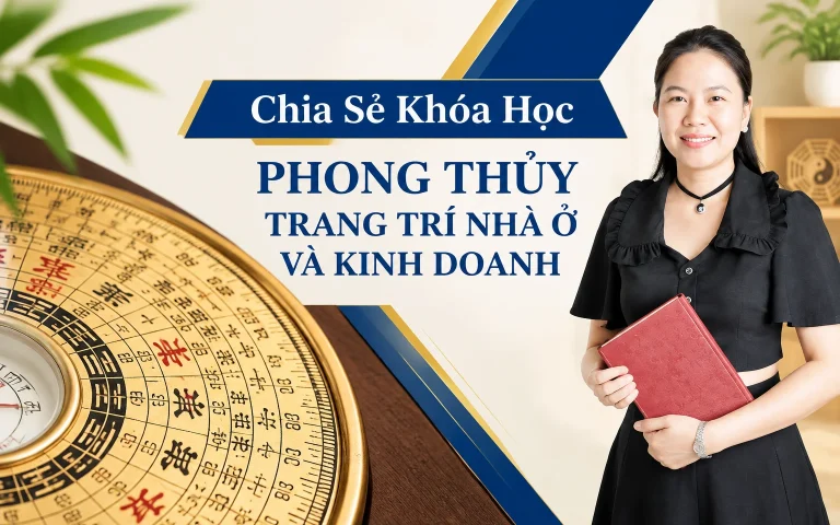 Khóa Học Phong thủy trang trí nhà ở và kinh doanh