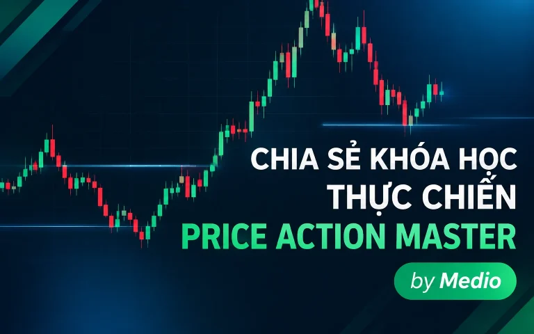 Khóa Học Thực Chiến Price Action Master by Medio