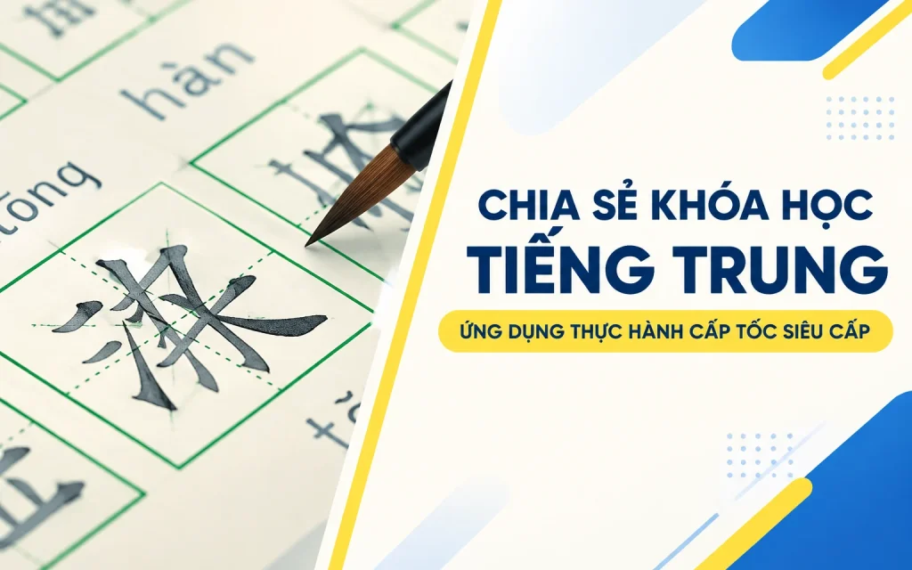 Khóa Học Tiếng Trung ứng dụng thực hành cấp tốc siêu cấp