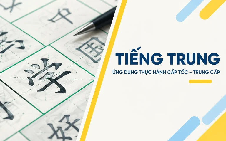 Khóa Học Tiếng Trung ứng dụng thực hành cấp tốc – Trung cấp