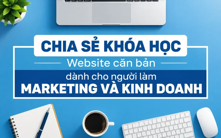 Khóa Học Website căn bản dành cho người làm Marketing và Kinh doanh