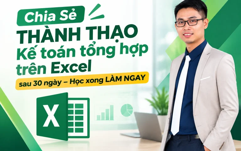 THÀNH THẠO Kế toán tổng hợp trên Excel sau 30 ngày – Học xong LÀM NGAY