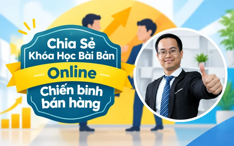 Khóa Học Bài Bản Online Chiến binh bán hàng