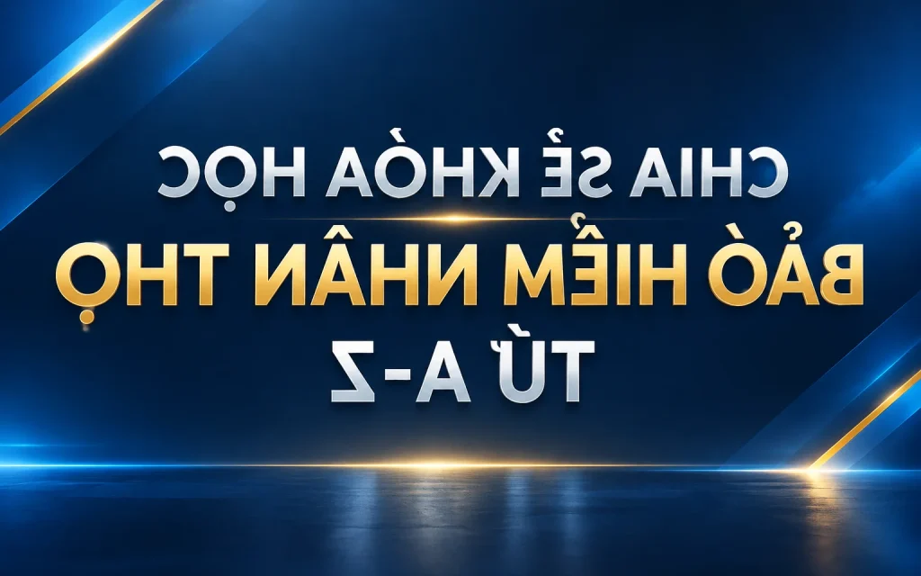 Khóa Học Bảo hiểm nhân thọ từ A-Z