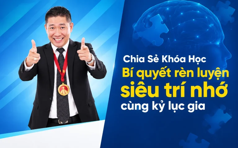 Khóa Học Bí quyết rèn luyện siêu trí nhớ cùng kỷ lục gia