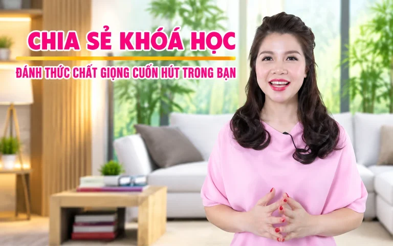 Khóa Học Đánh thức chất giọng cuốn hút trong bạn