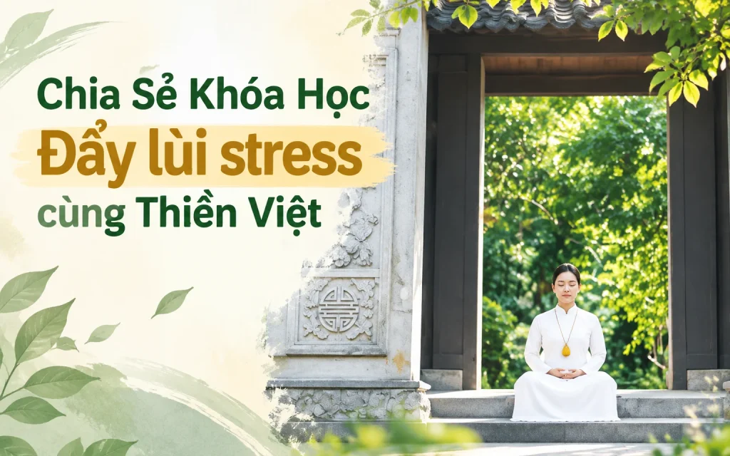 Khóa Học Đẩy lùi stress cùng Thiền Việt