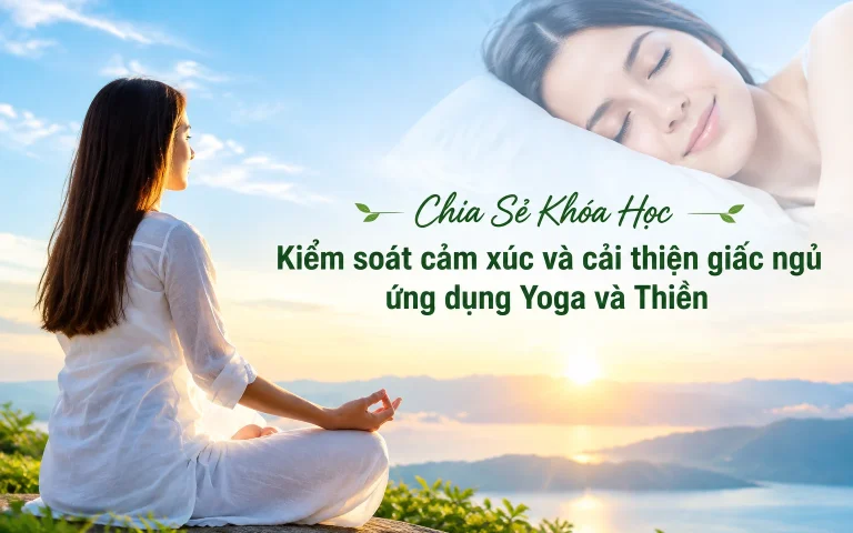 Khóa Học Kiểm soát cảm xúc và cải thiện giấc ngủ ứng dụng Yoga và Thiền