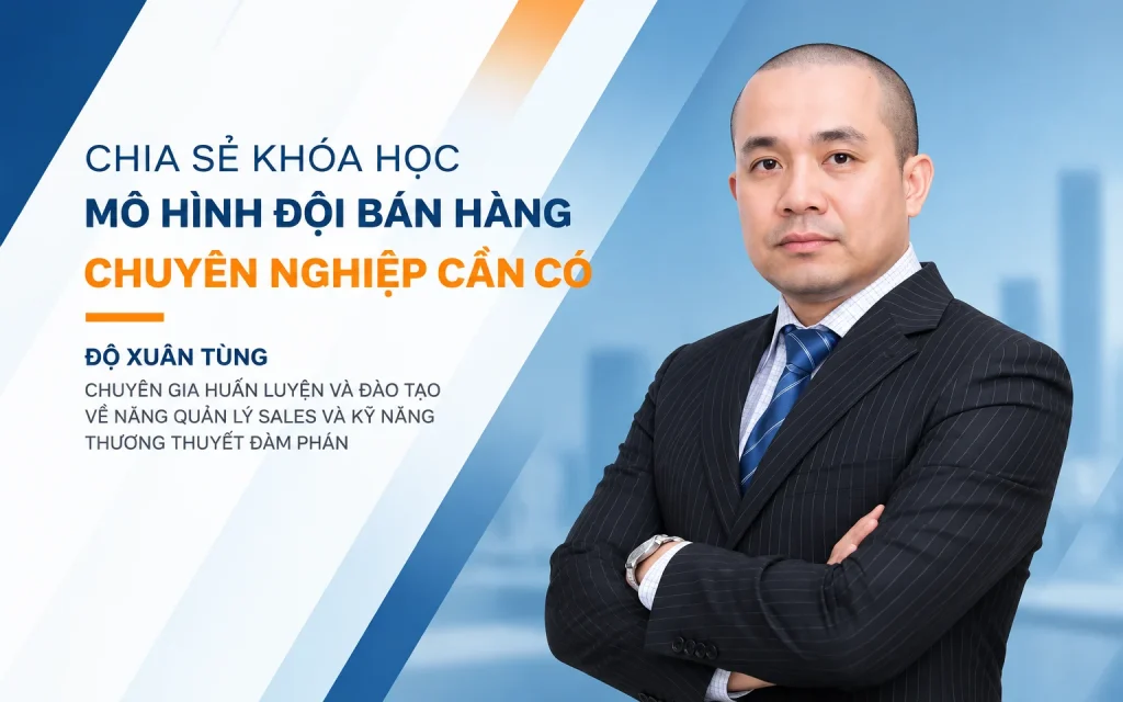 Khóa Học Mô hình đội bán hàng chuyên nghiệp cần có