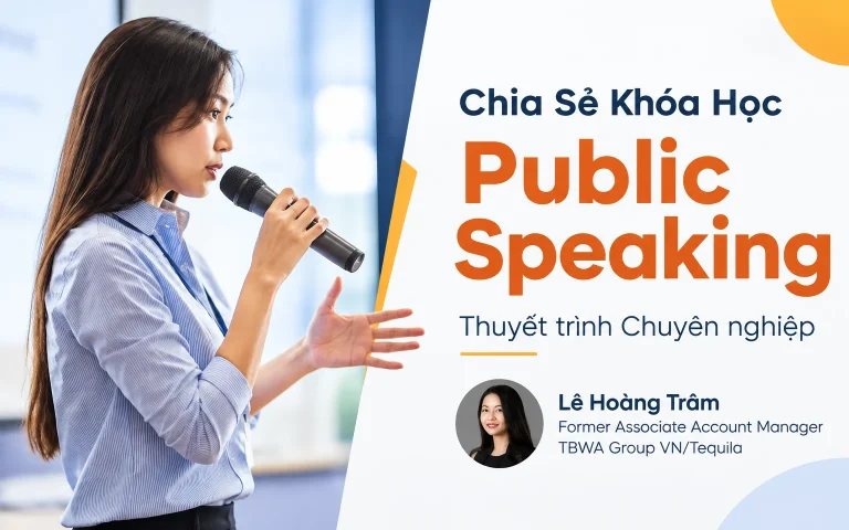 Khóa Học Public Speaking: Thuyết trình Chuyên nghiệp