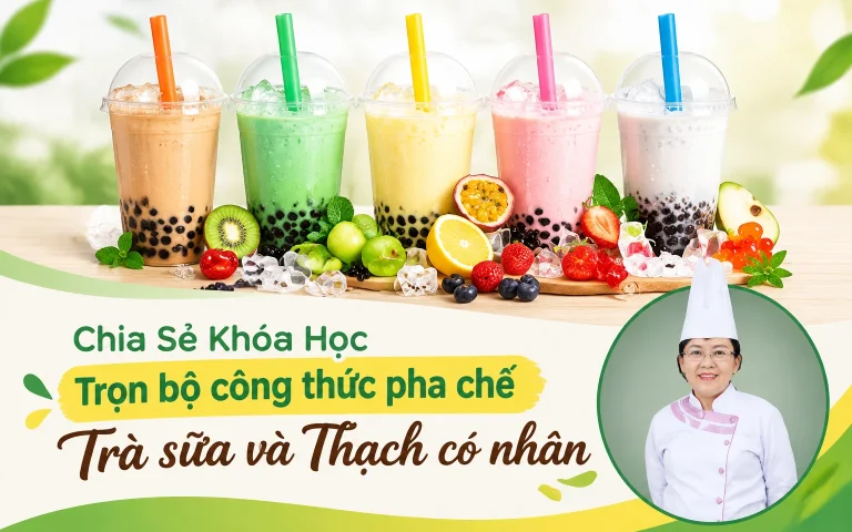 Khóa Học Trọn bộ công thức pha chế Trà sữa và Thạch có nhân