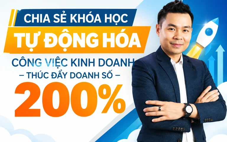 Khóa Học Tự động hóa công việc kinh doanh – Thúc đẩy doanh số 200%