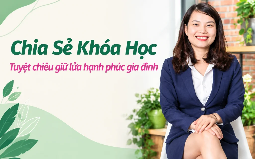 Khóa Học Tuyệt chiêu giữ lửa hạnh phúc gia đình