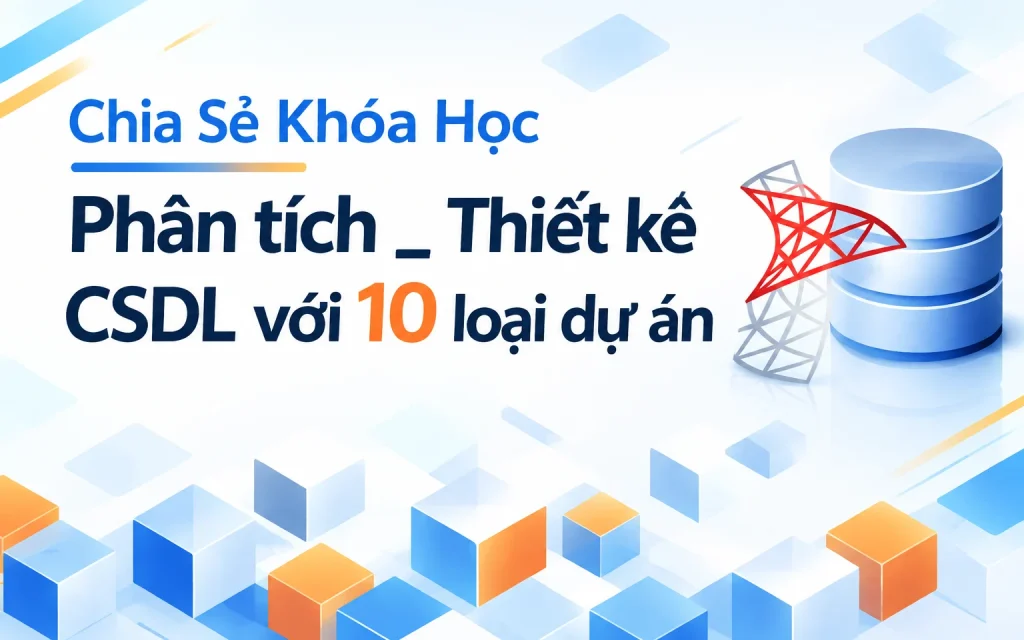 Khóa Học Phân tích _ thiết kế CSDL với 10 loại dự án