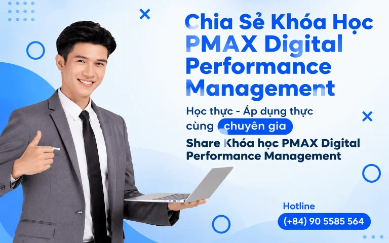 Khóa Học PMAX Digital Performance Management