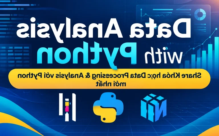 Khóa Học Data Processing & Analysis với Python mới nhất