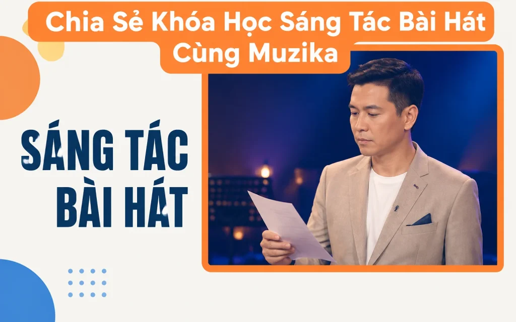 Khóa Học Sáng Tác Bài Hát Cùng Muzika