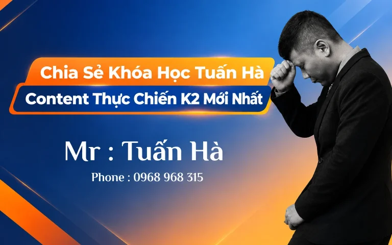Khóa Học Tuấn Hà Content Thực Chiến K2 Mới Nhất