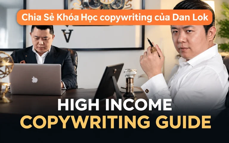 Khóa Học copywriting của Dan Lok High Income Copywriter (VietSub)