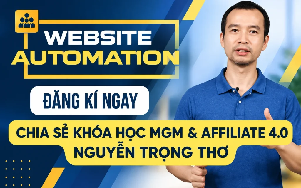 Khóa Học MGM & Affiliate 4.0 Nguyễn Trọng Thơ