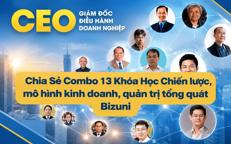 Combo 13 Khóa Học Chiến lược, mô hình kinh doanh, quản trị tổng quát Bizuni