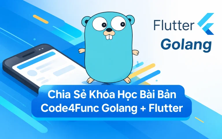 Khóa Học Bài Bản Code4Func Golang + Flutter