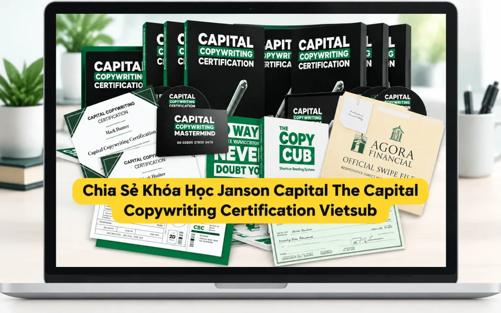 Share Khóa học Janson Capital The Capital Copywriting Certification Vietsub