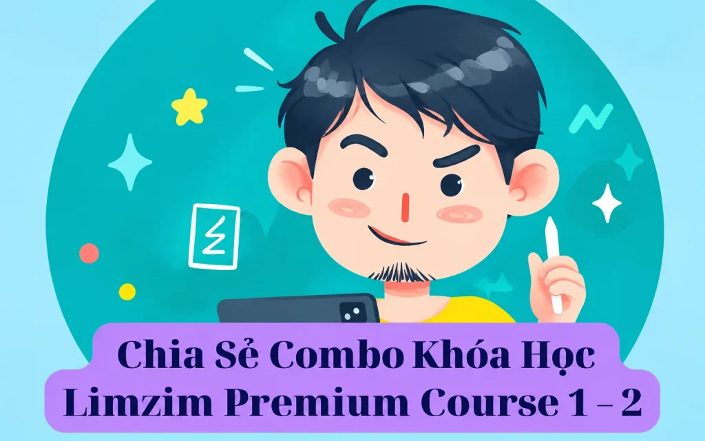 Share Combo Khóa Học Limzim Premium Course 1 - 2