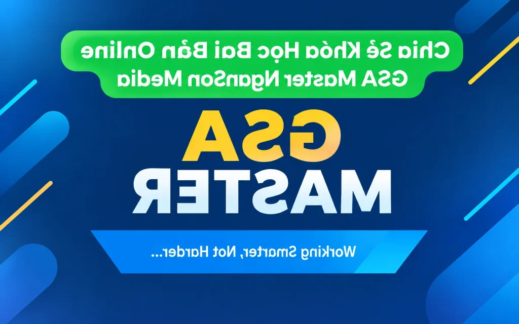 Khóa Học Bài Bản Online GSA Master NganSon Media