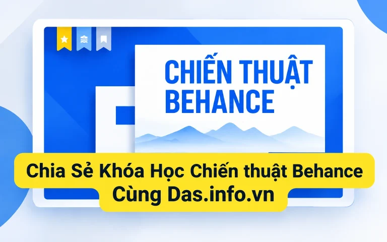 Khóa Học Chiến thuật Behance Cùng Das.info.vn