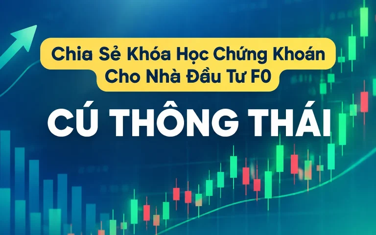 Khóa Học Chứng Khoán Cho Nhà Đầu Tư F0 Cú Thông Thái