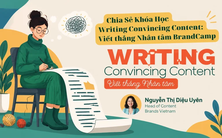 Khóa Học Writing Convincing Content: Viết thắng Nhân tâm BrandCamp