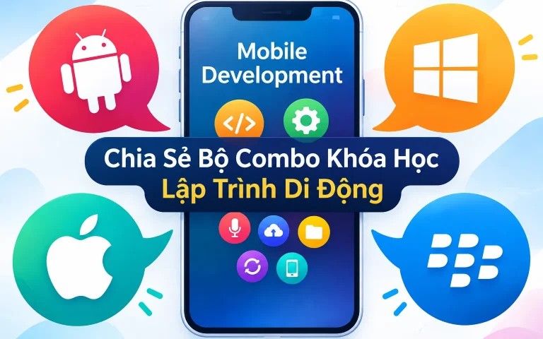 Bộ Combo Khóa Học Lập Trình Di Động