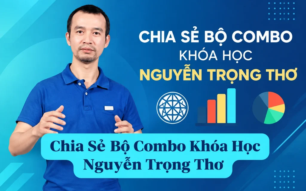 Share Full Bộ Combo Khóa Học Nguyễn Trọng Thơ