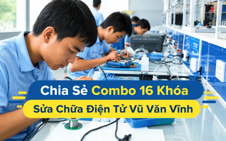 Combo 16 Khóa Sửa Chữa Điện Tử Vũ Văn Vĩnh