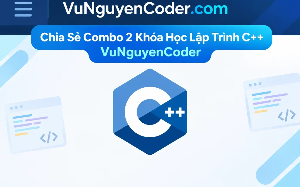 Share Combo 2 Khóa Học Lập Trình C++ VuNguyenCoder