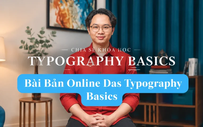 Khóa Học Bài Bản Online Das Typography Basics