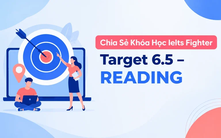 Khóa Học Ielts Fighter Target 6.5 – Reading