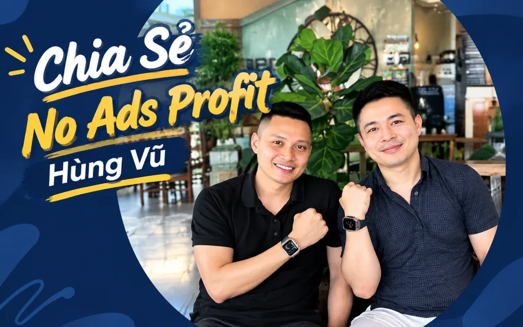 No Ads Profit Hùng Vũ