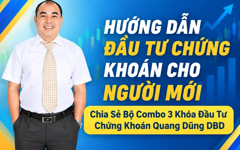 Bộ Combo 3 Khóa Đầu Tư Chứng Khoán Quang Dũng DBD