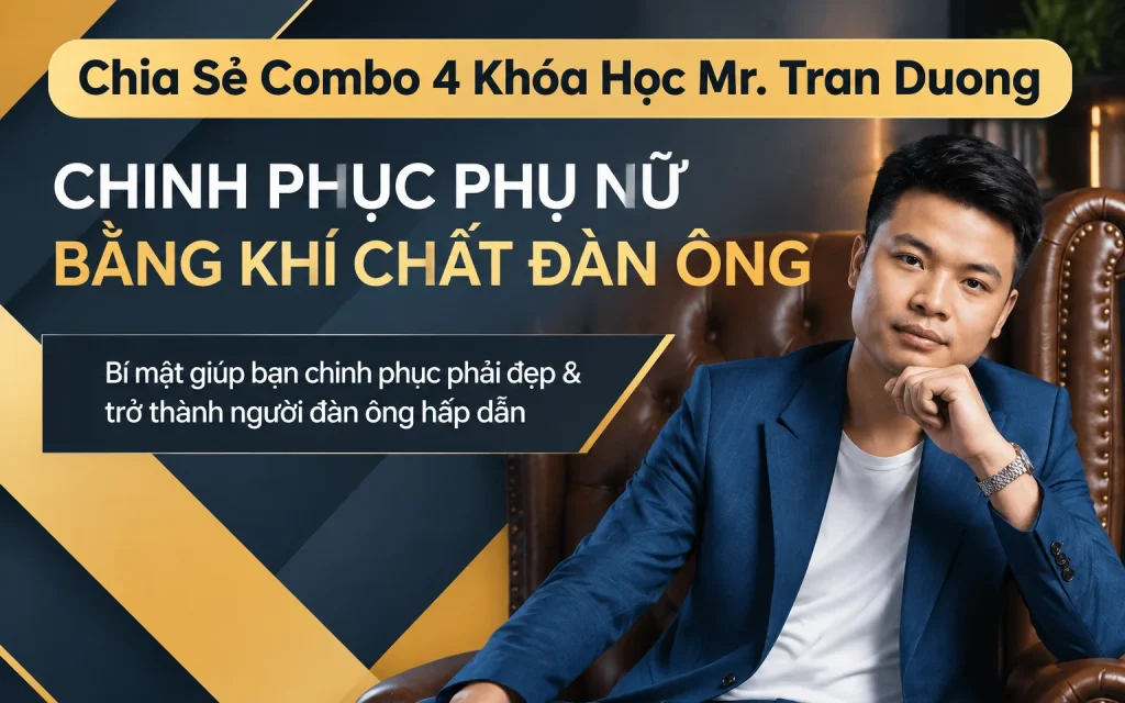 Share Full Combo 4 Khóa Học Mr. Tran Duong