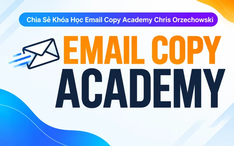 Khóa Học Email Copy Academy Chris Orzechowski