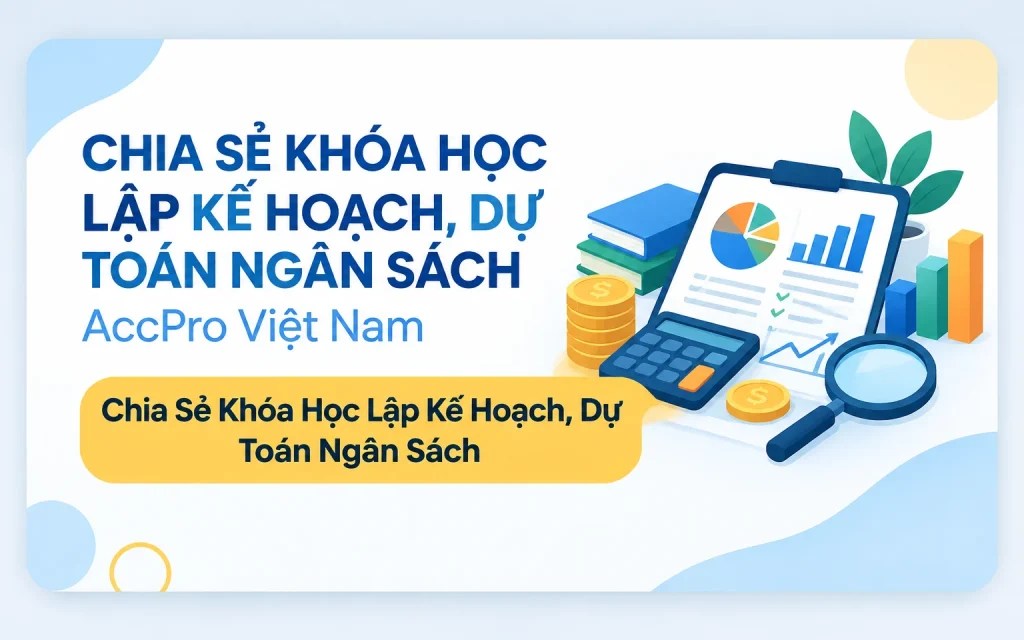 Khóa Học Lập Kế Hoạch, Dự Toán Ngân Sách