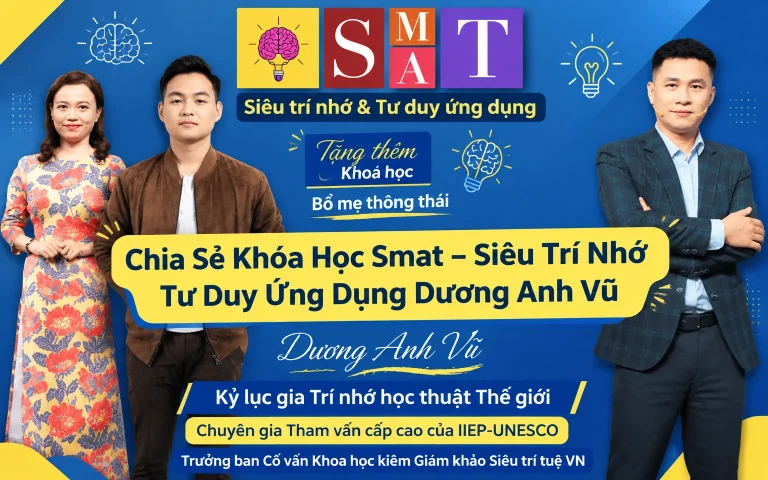 Khóa Học Smat – Siêu Trí Nhớ Tư Duy Ứng Dụng Dương Anh Vũ