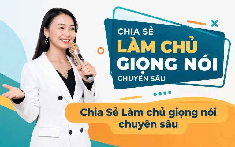 Làm chủ giọng nói chuyên sâu