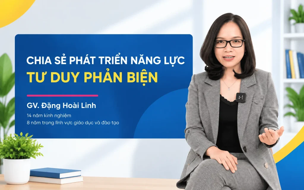 Share Khóa Học Phát Triển Năng Lực Tư Duy Phản Biện